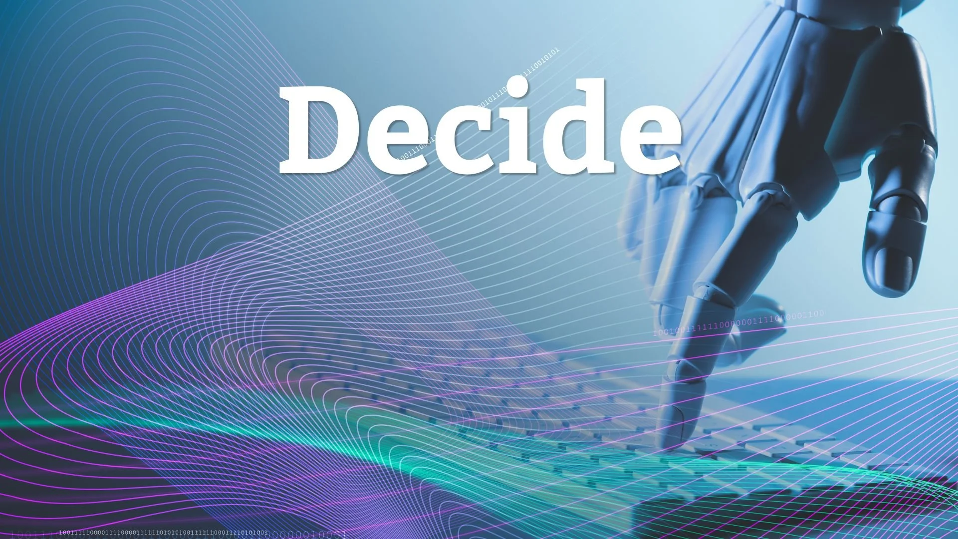 Decide
