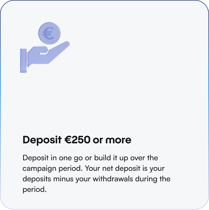 Deposit €250 or more