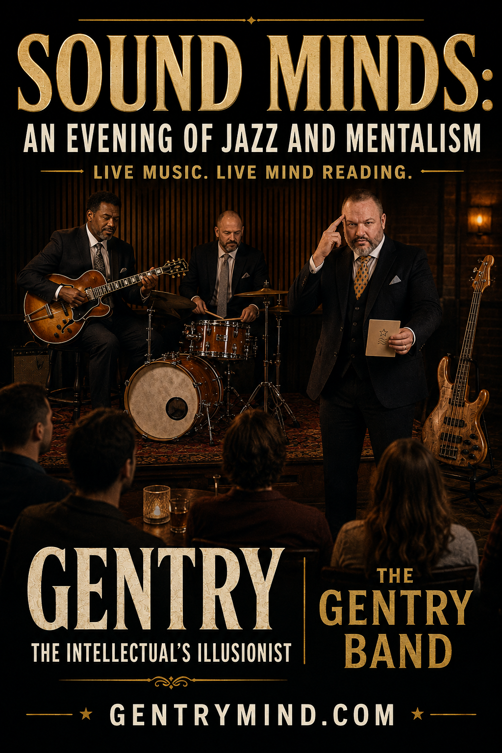 Sound Minds: an evening of jazz and mentalism, featuring Gentry, The Intellectual's Illusionist, and the Gentry Band