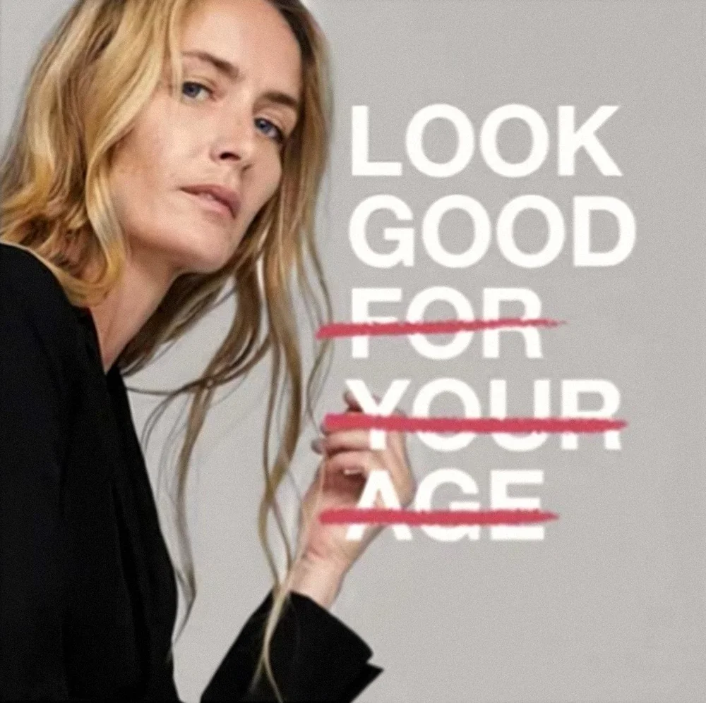 Look good for your age, with “for your age” crossed out