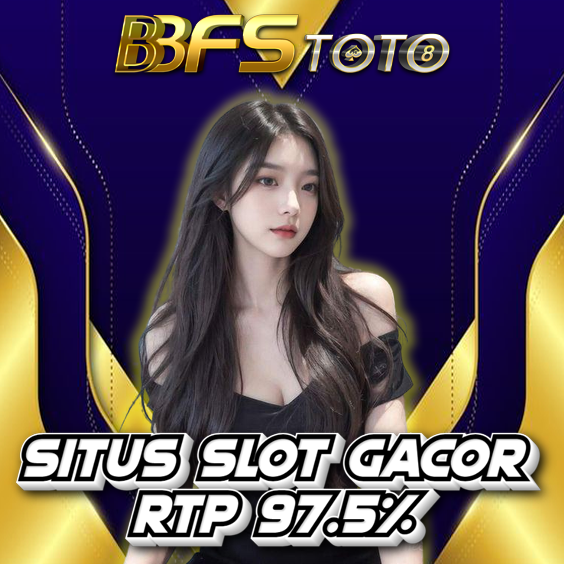 BBFSTOTO # SITUS SLOT GACOR MUDAH NAIK KE ANGKASA