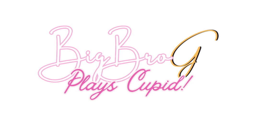 BigBroG Plays Cupid