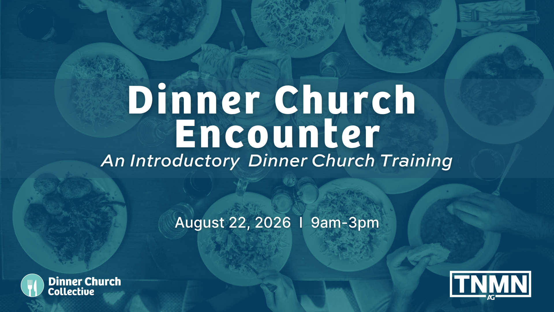 Dinner Church Encounter — An Introductory Dinner Church Training, August 22, 2026, 9am–3pm