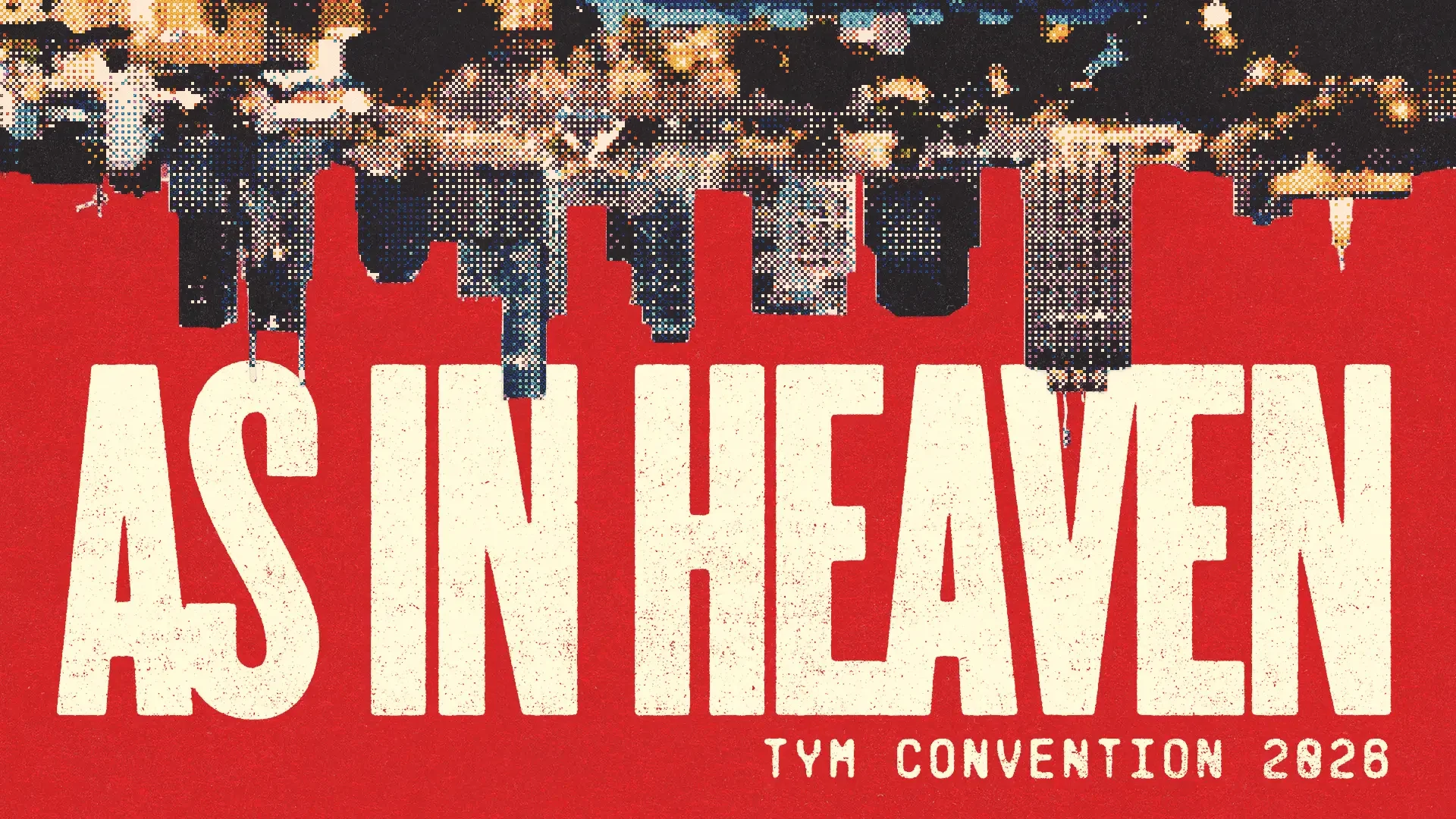 As In Heaven — TYM Youth Convention 2026
