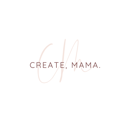 Create, Mama.