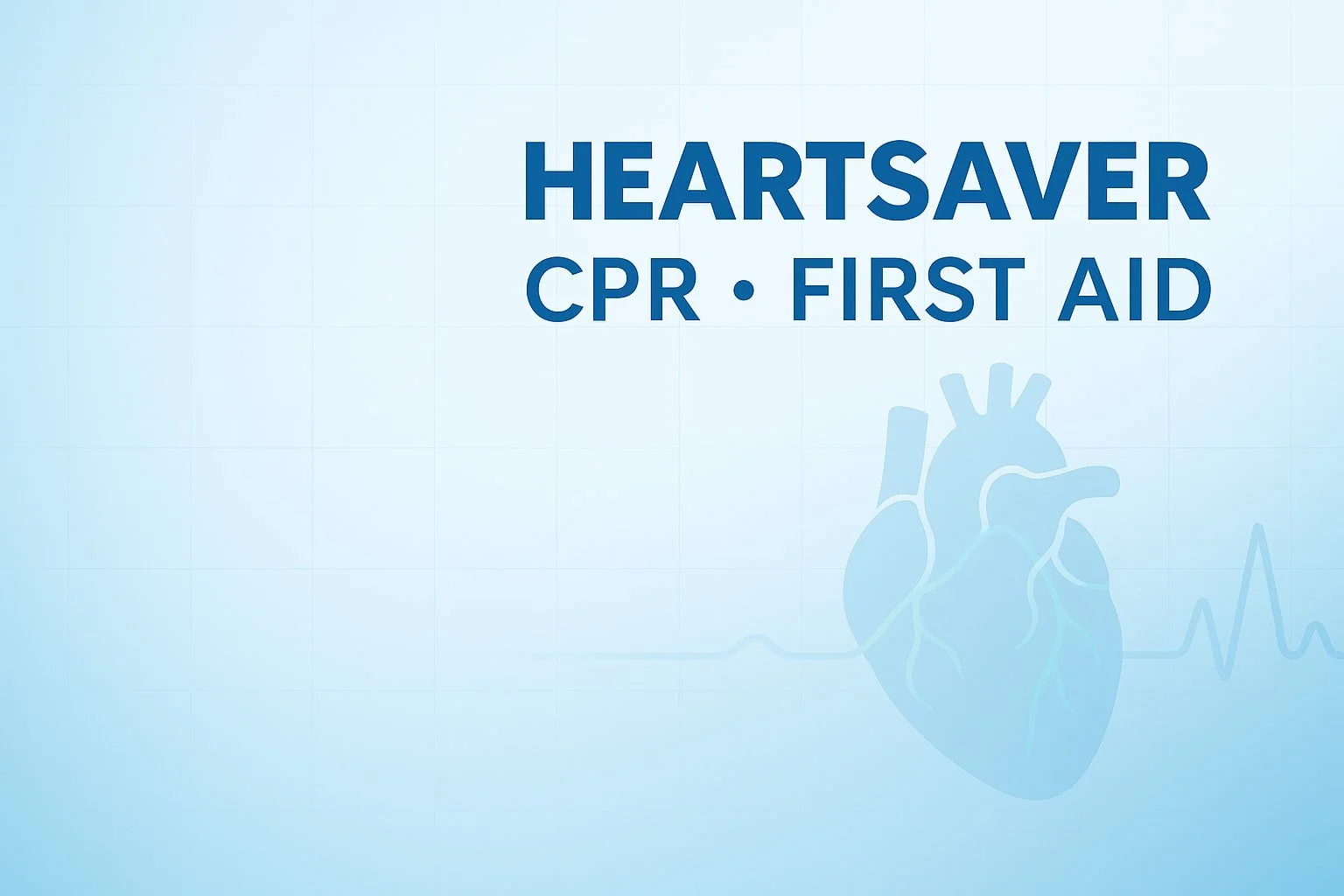 Heartsaver CPR and First Aid course