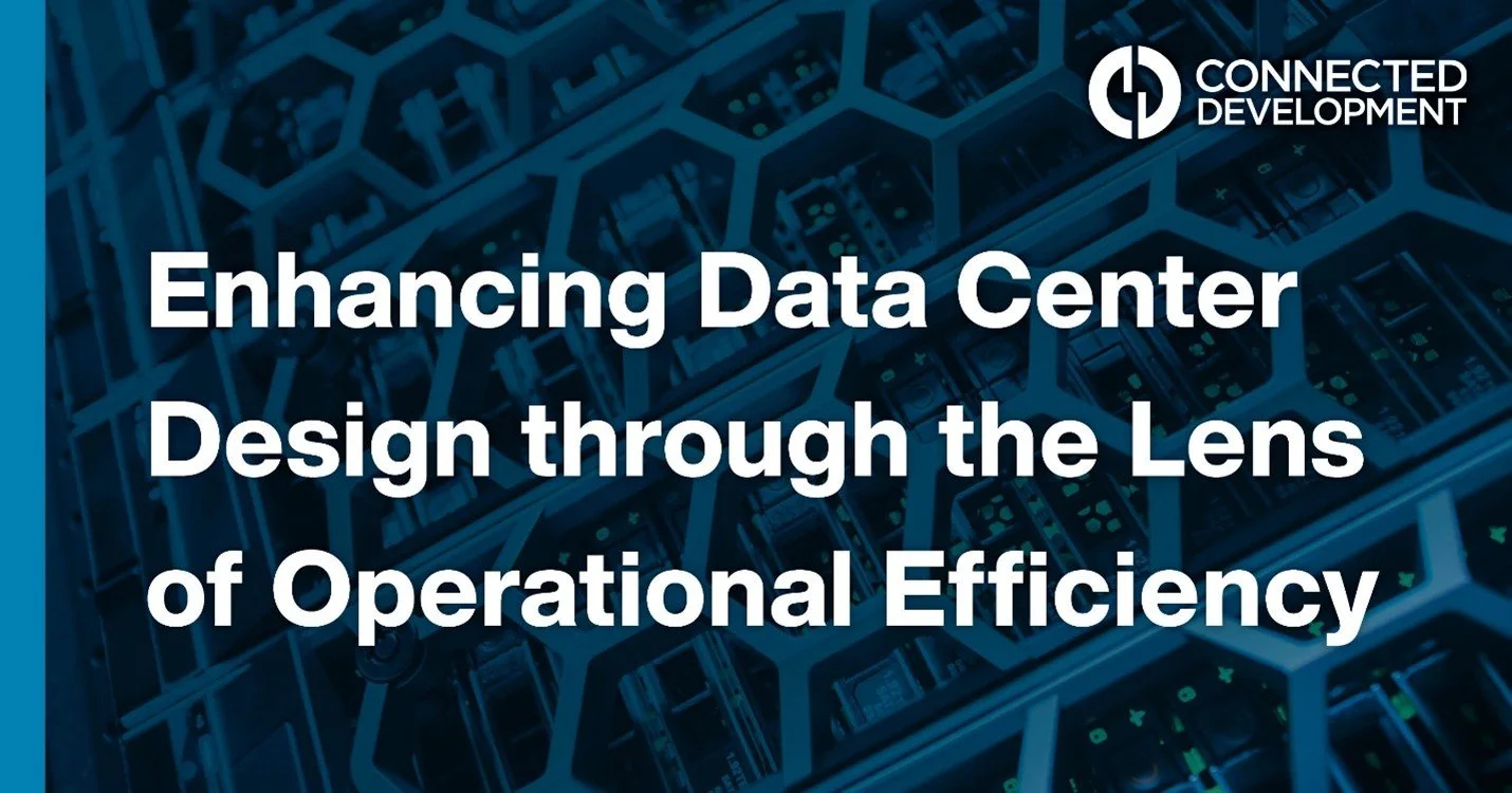 Connected Development - Enhancing Data Center Design through the Lens of Operable Efficiency