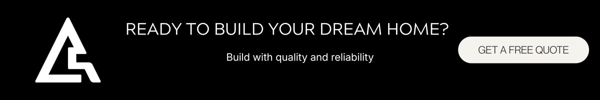 Ready to build your dream home? Build with quality and reliability