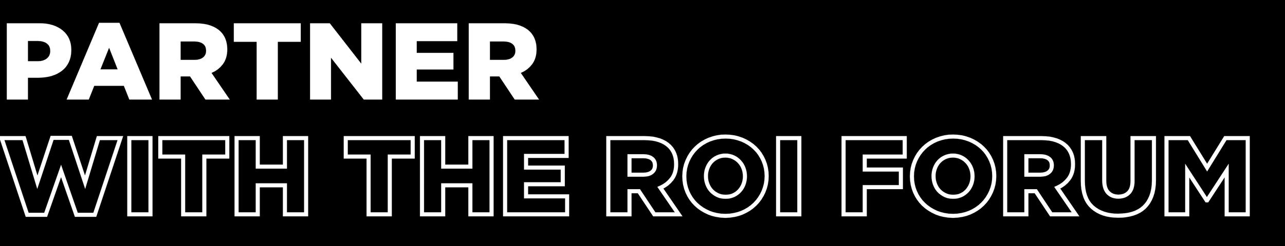 Partner with the ROI Forum