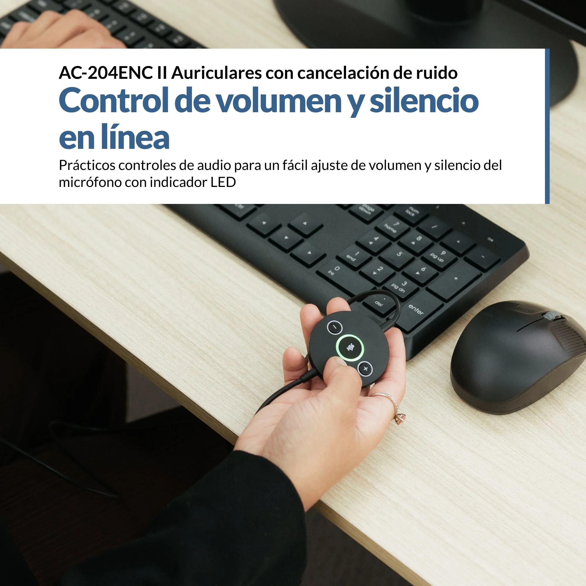 Control de volumen y silencio en línea del headset AC-204ENC II con indicador LED