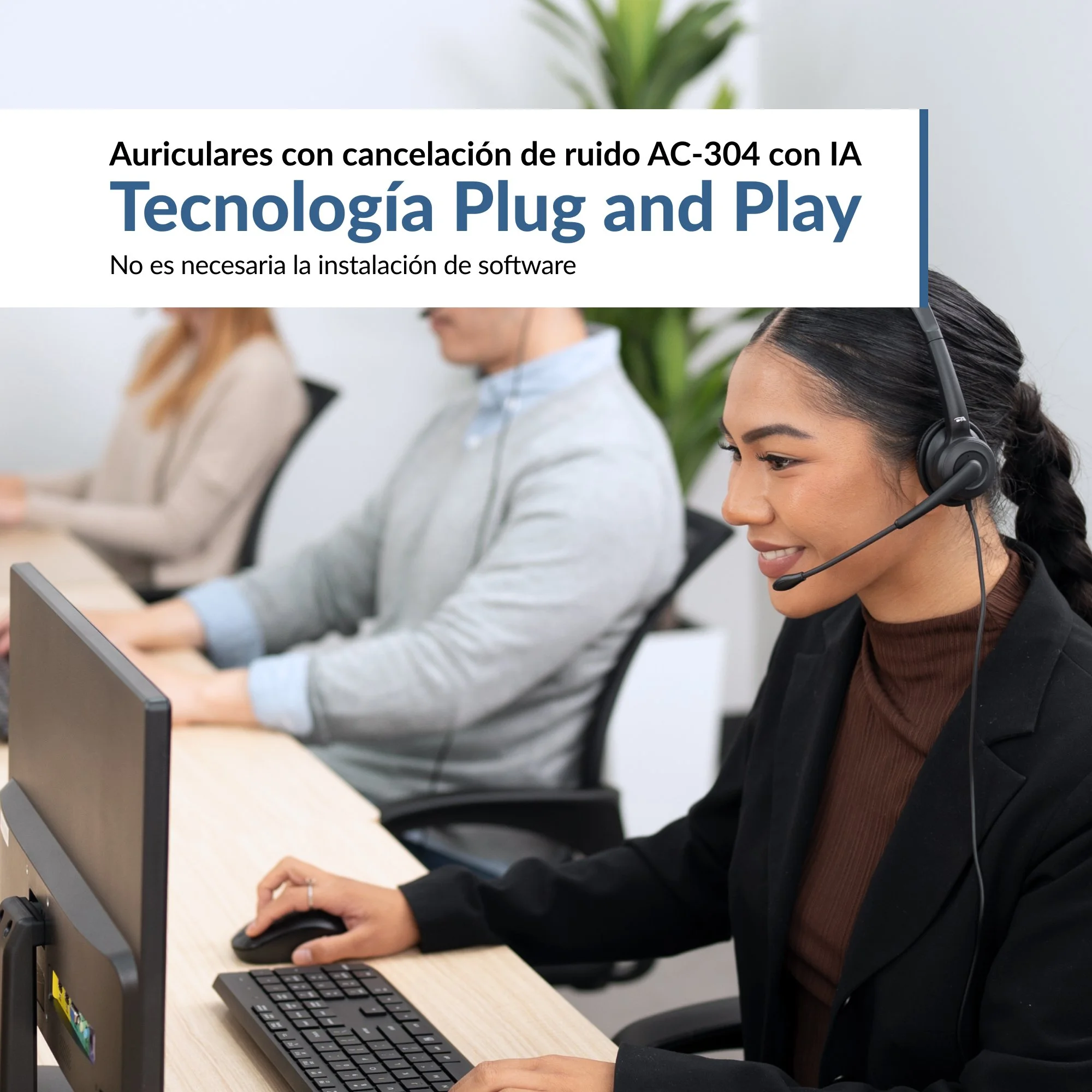 Tecnología Plug and Play del AC-304 con IA, no es necesaria la instalación de software