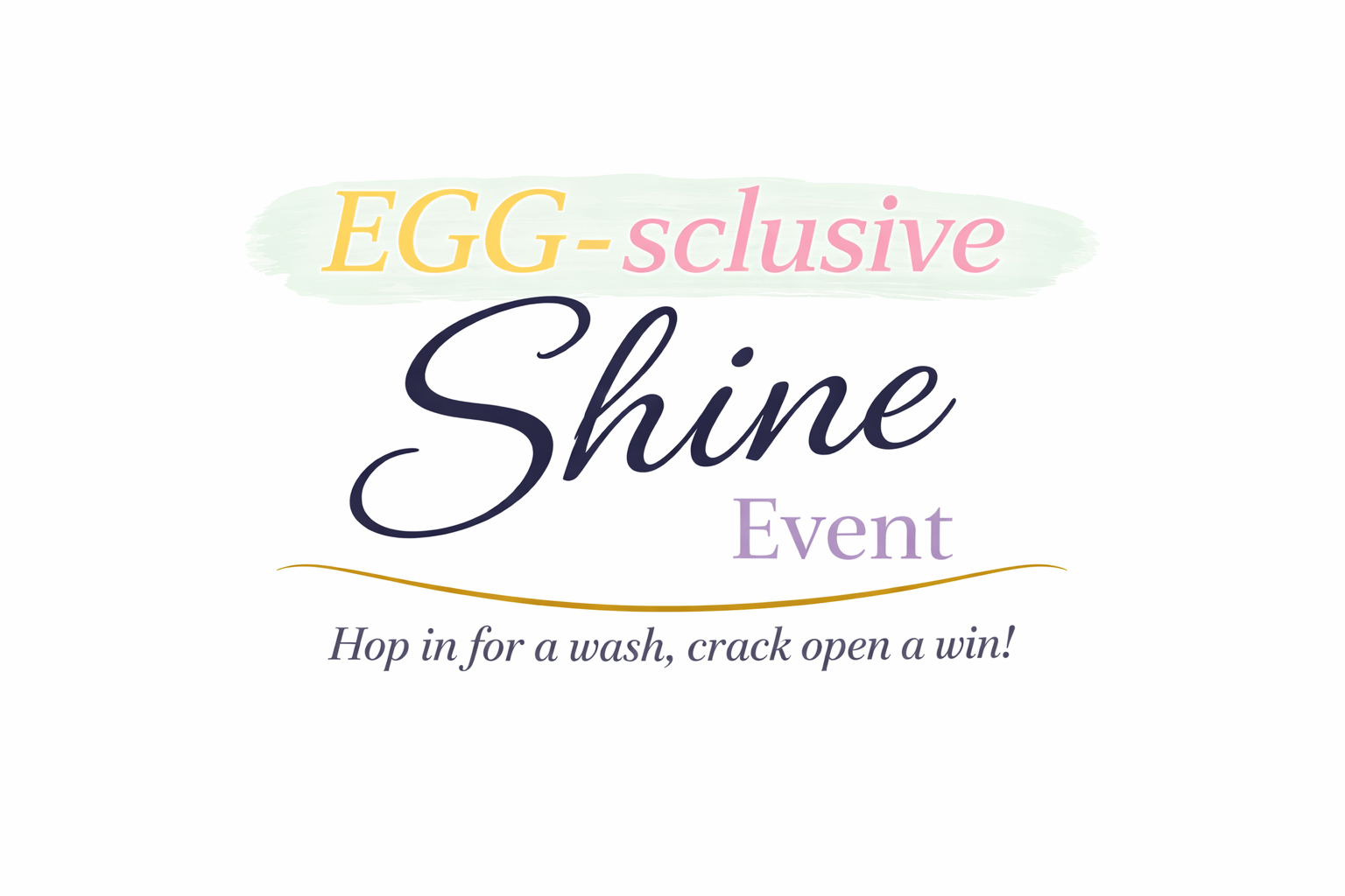 Egg-sclusive Shine Event