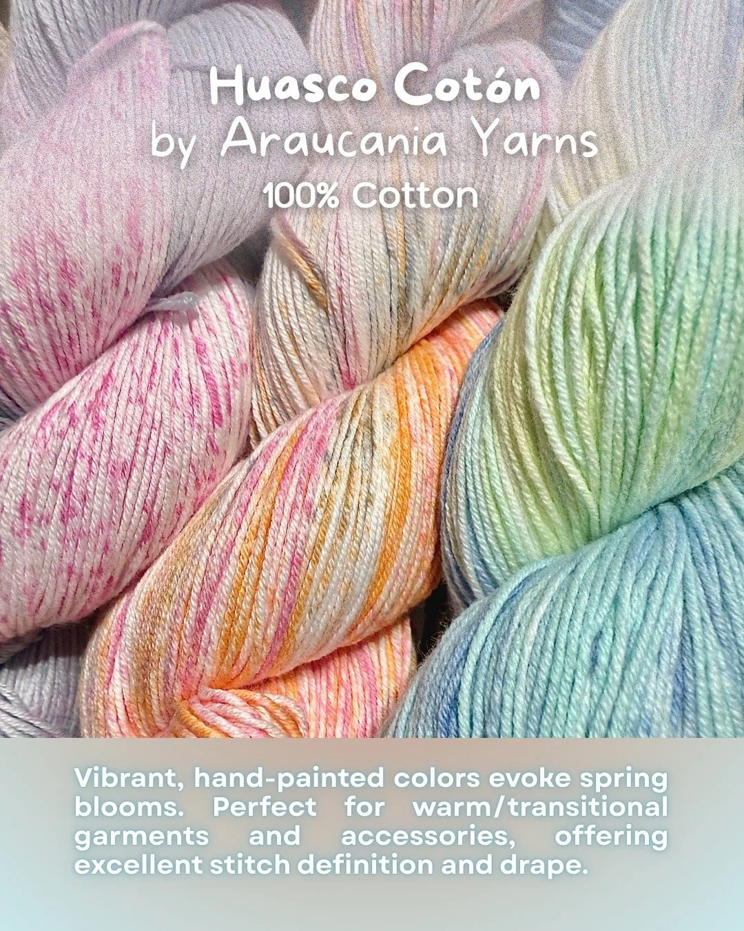 Hand-painted Araucania Huasco Coton skeins in soft pastels.