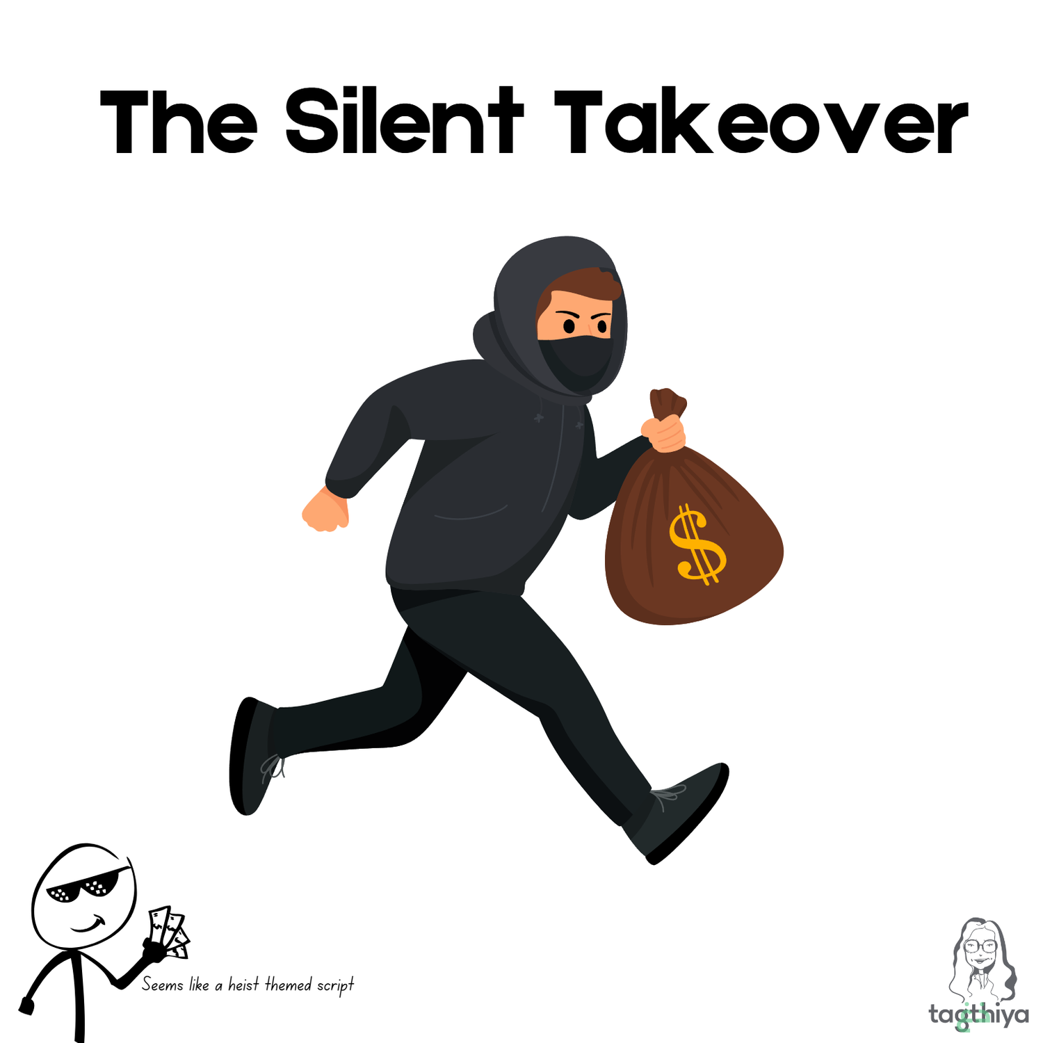 The Silent Takeover Seems like a heist themed script