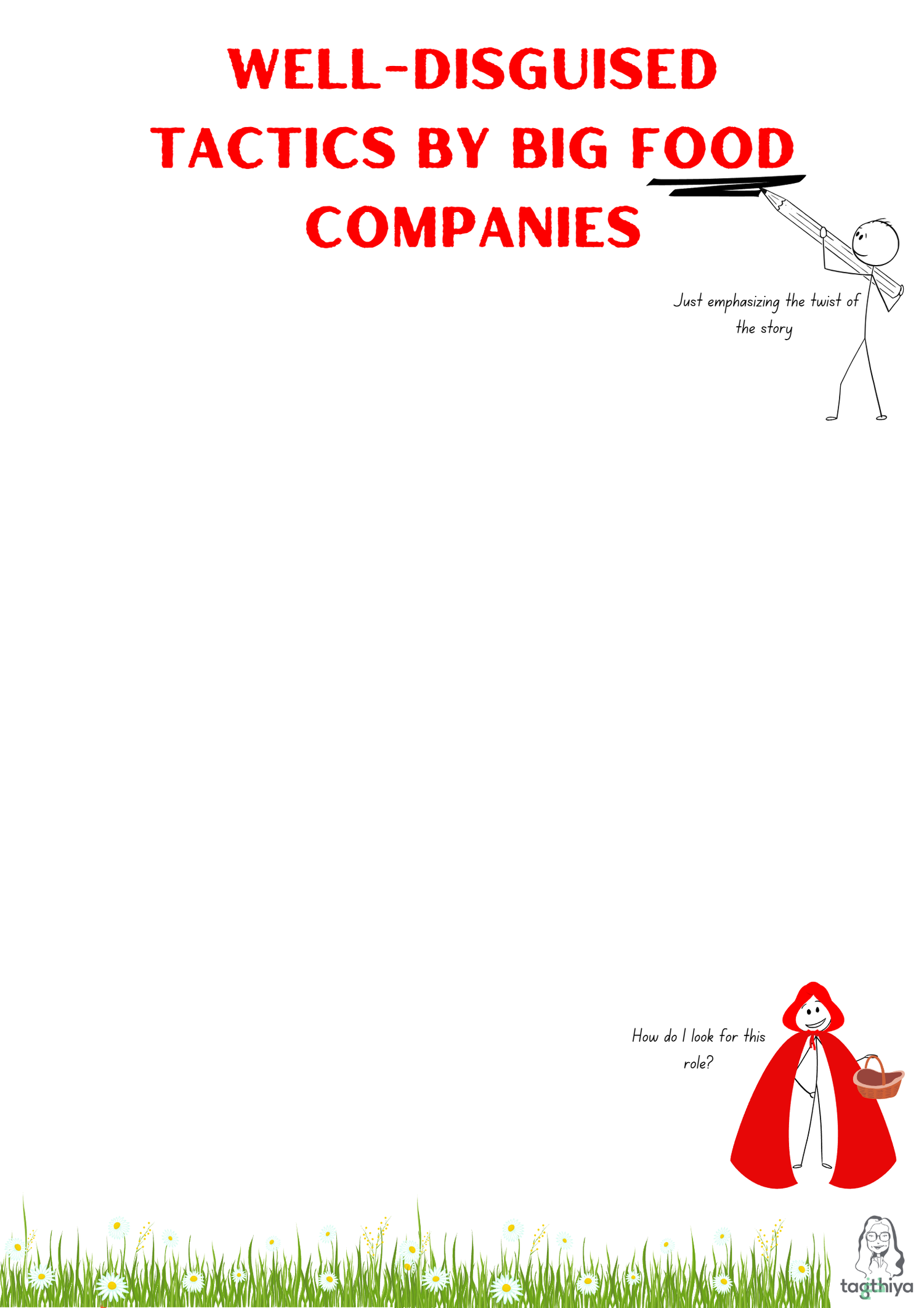 Well-disguised tactics by big food companies Just emphasizing the twist of the story How do I look for this role?