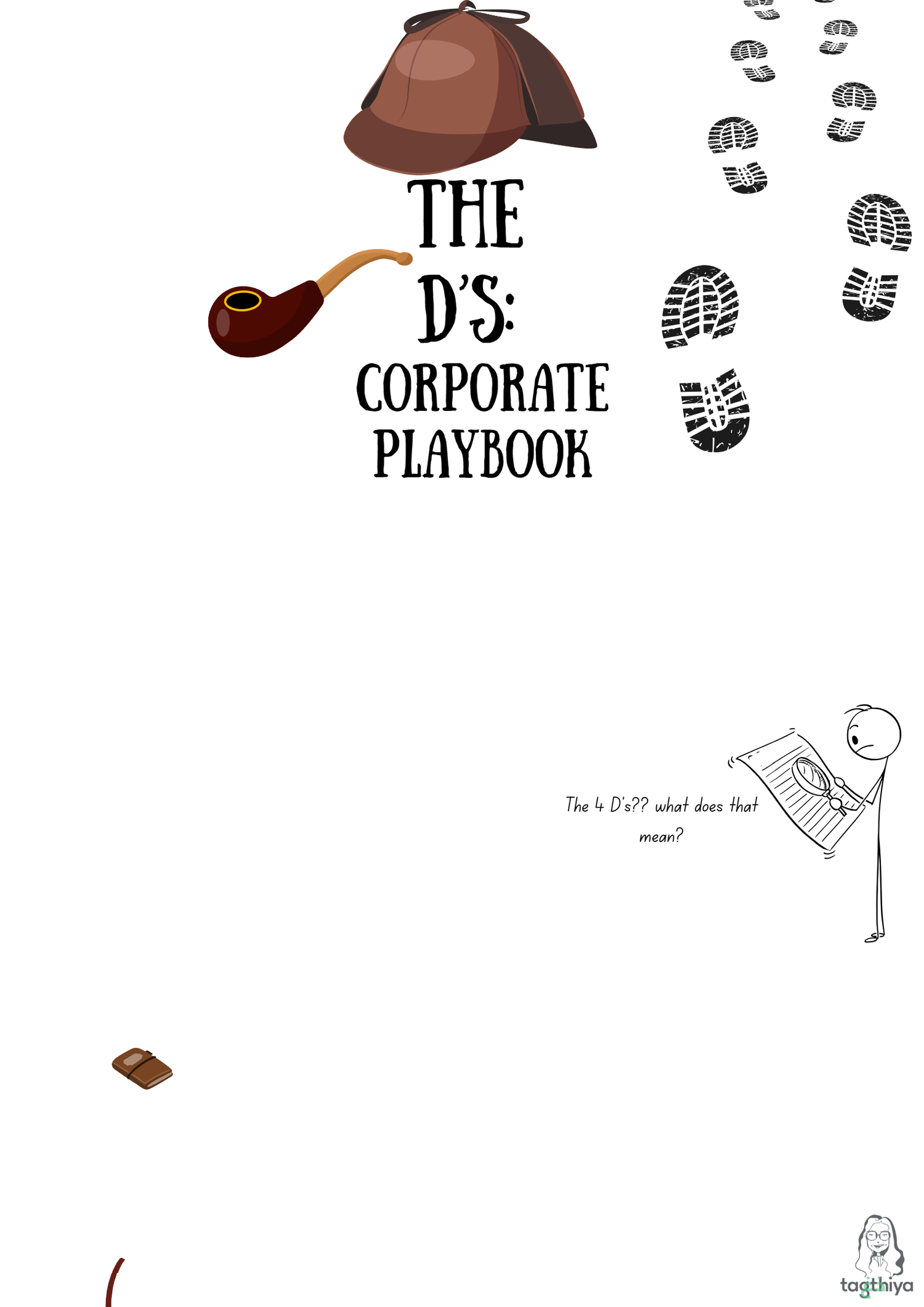 the D’s: Corporate playbook The 4 D ' s?? what does that mean?