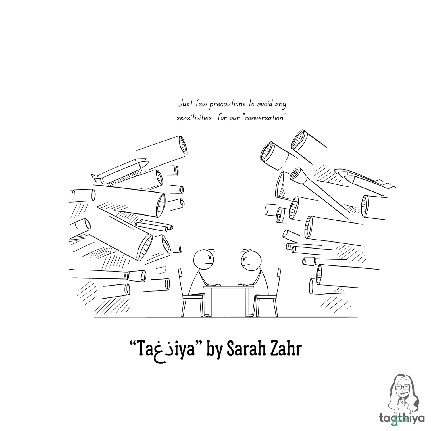 Just few precautions to avoid any sensitivities for our " conversation “Ta ذغ iya” by Sarah Zahr
