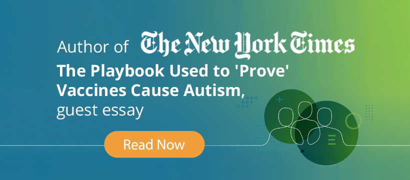Author of The New York Times - The Playbook Used to 'Prove' Vaccines Cause Autism, guest essay