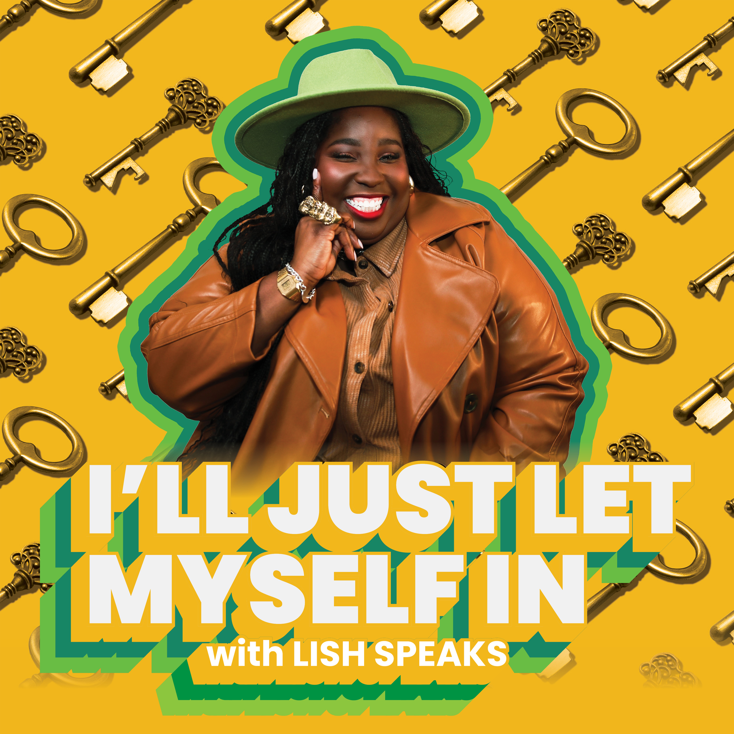 I’ll Just Let Myself In podcast with Lish Speaks