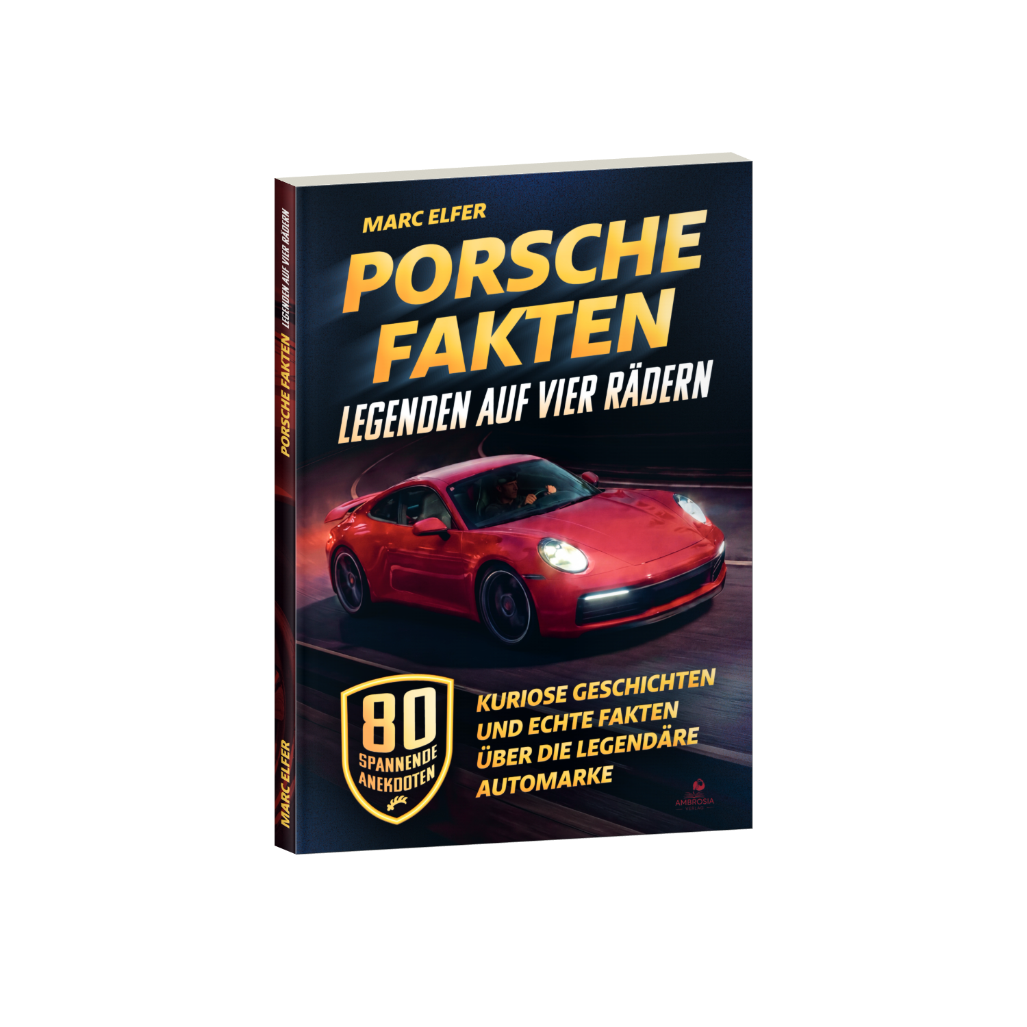 Porsche Fakten - Legenden auf vier Rädern
