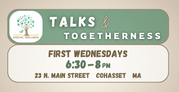 This Fall, Talks & Togetherness will be held at 23 N. Main St. in Cohasset on the first Wednesdays of the month at 6:30pm.
