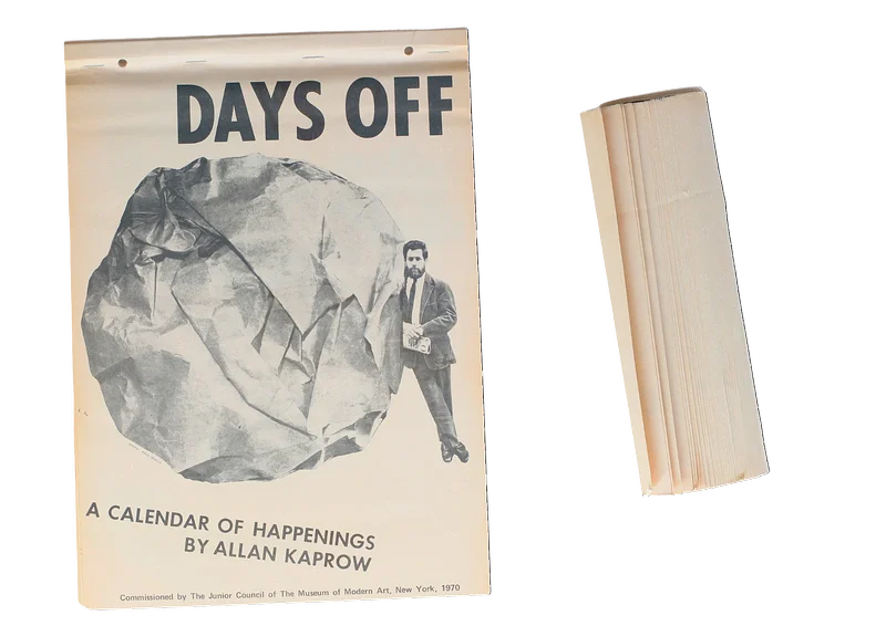 ALLAN KAPROW — DAYS OFF. A CALENDAR OF HAPPENINGS
