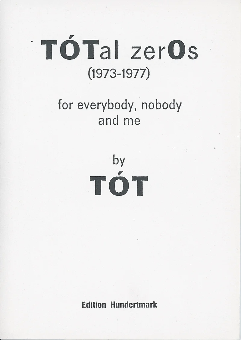 ENDRE TÓT — TÓTal zerOs for everybody, nobody and me
