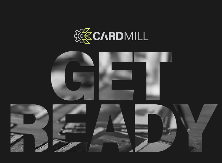 GET READY! CardMill launches soon. Visit cardmill.com for more information.