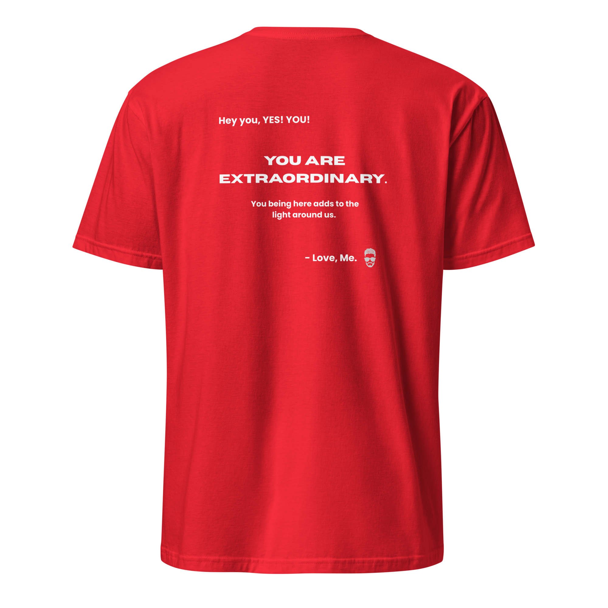 Back of the Make Good Choices You Are Extraordinary T-shirt, showing the full message signed 'Love, Me.'