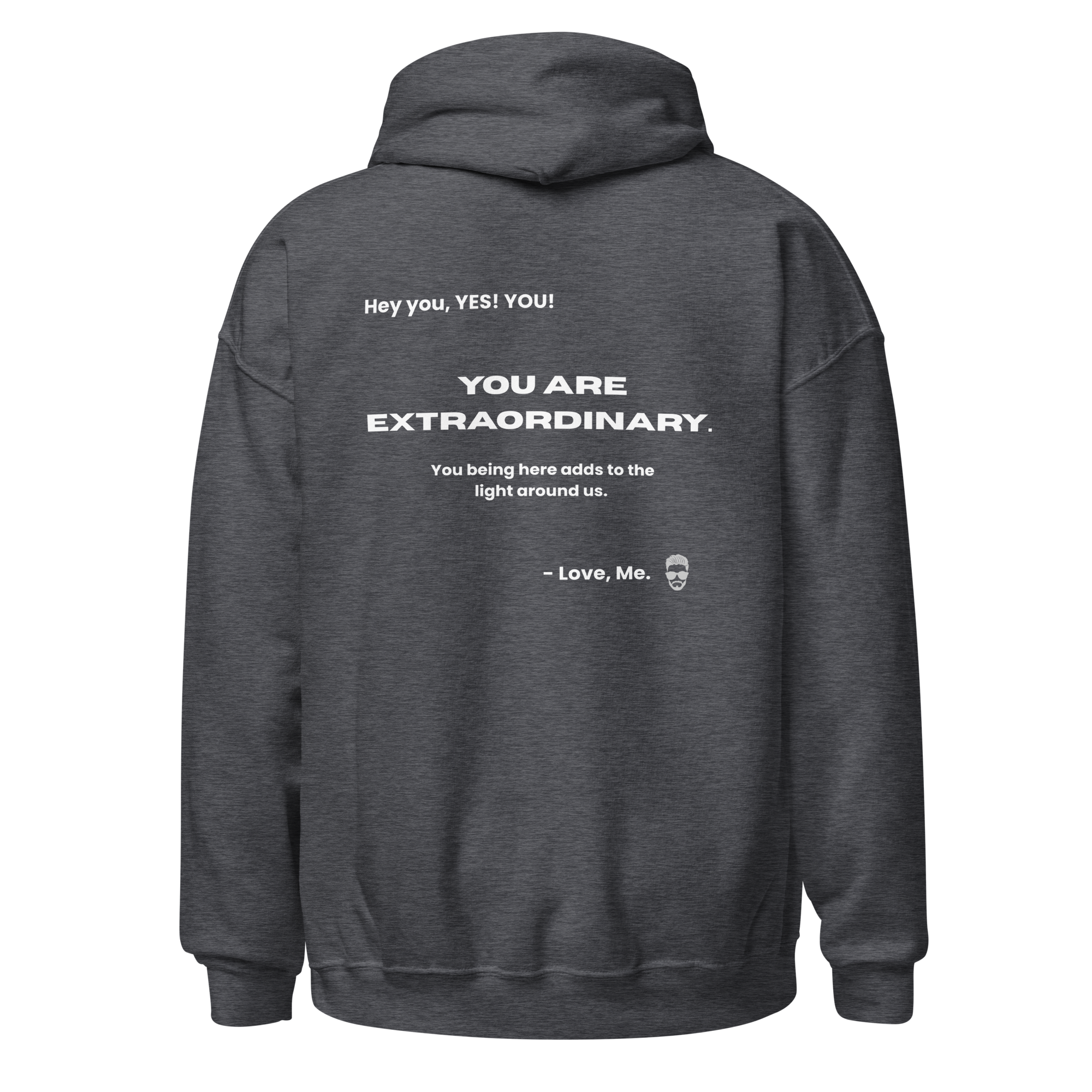 Back of the Make Good Choices You Are Extraordinary hoodie, showing the full message.