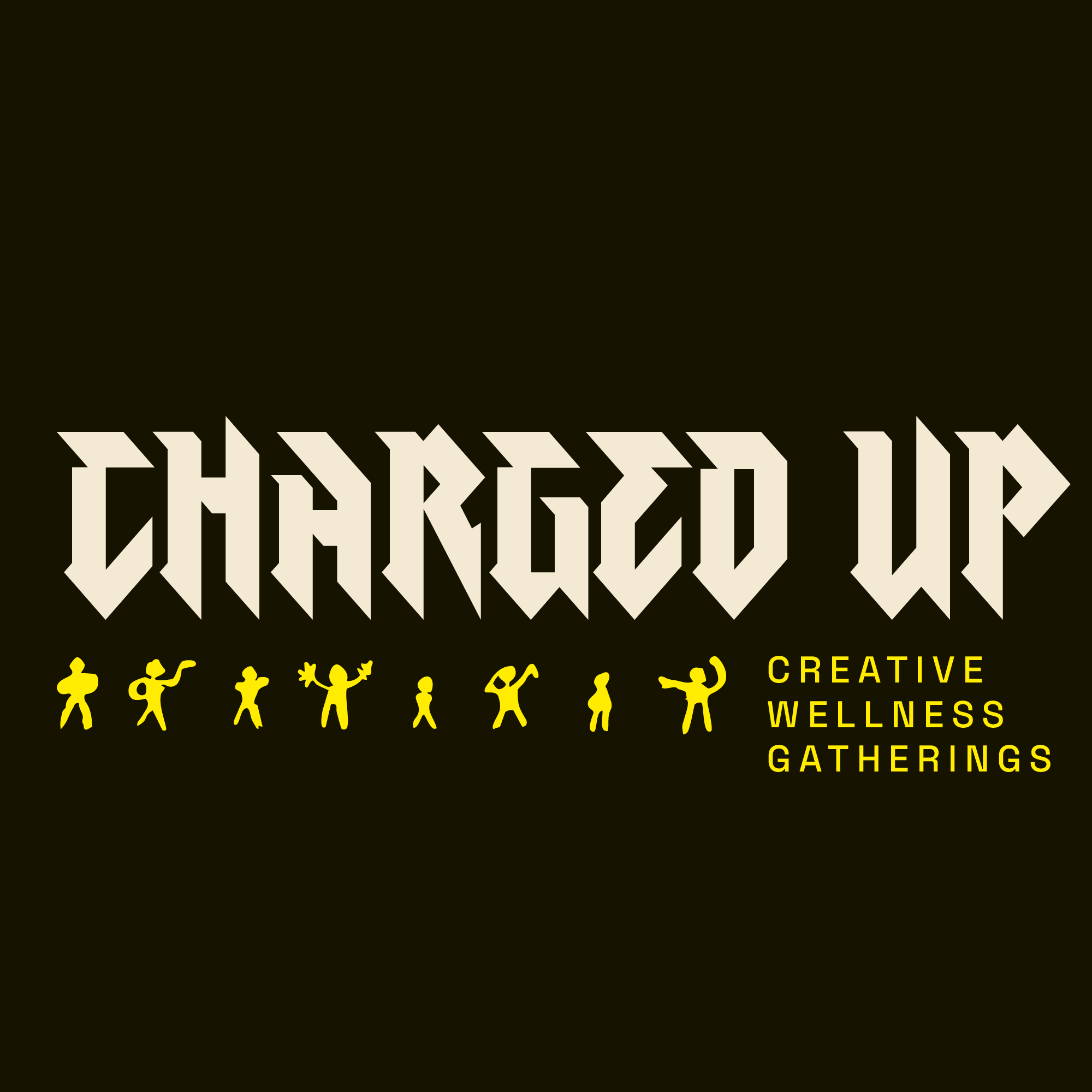 CHARGED UP Creative Wellness Gatherings