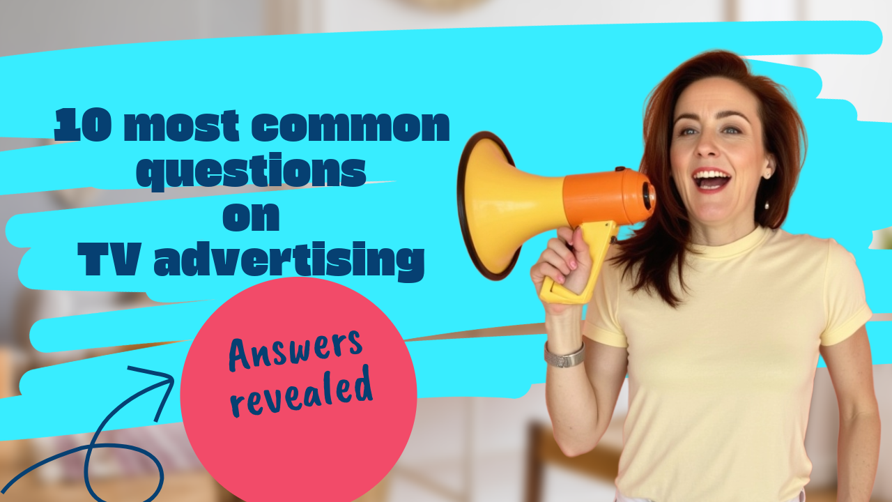 TV Advertising 101 - FAQs for Challenger Marketers