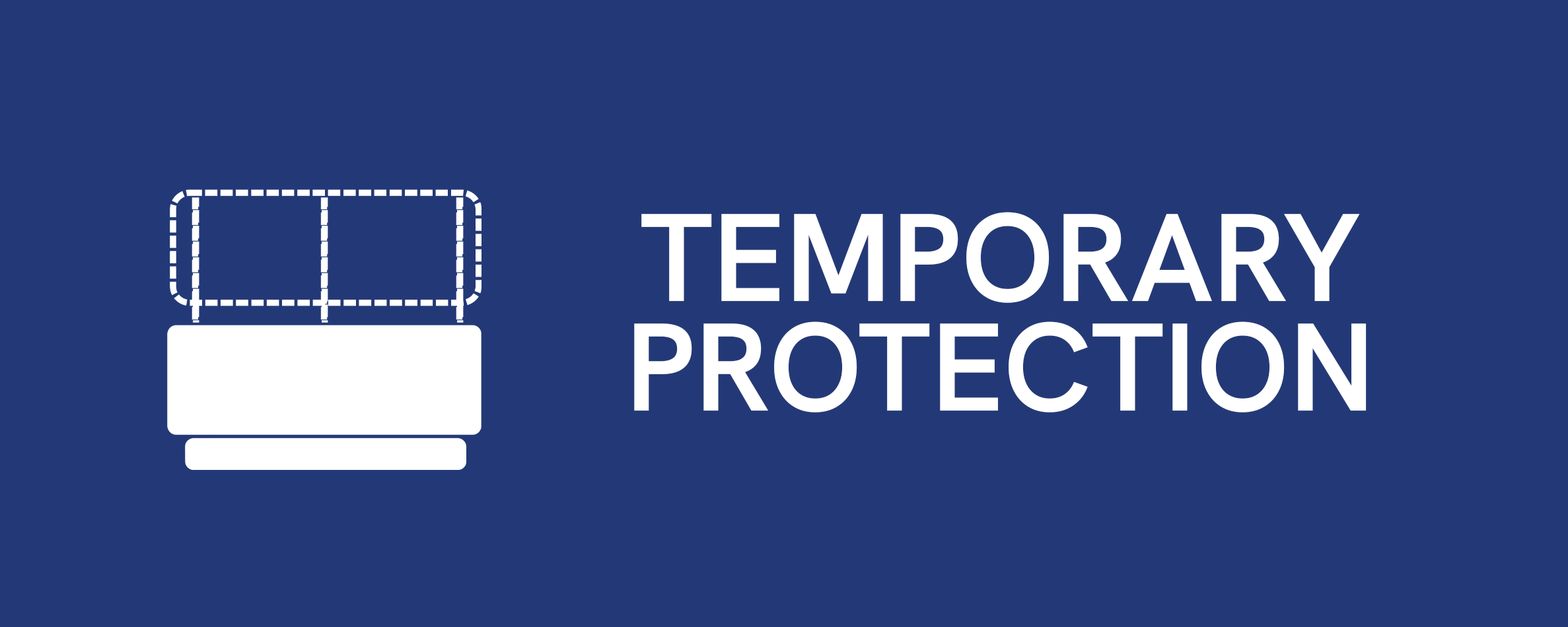 Temporary Protection Hover