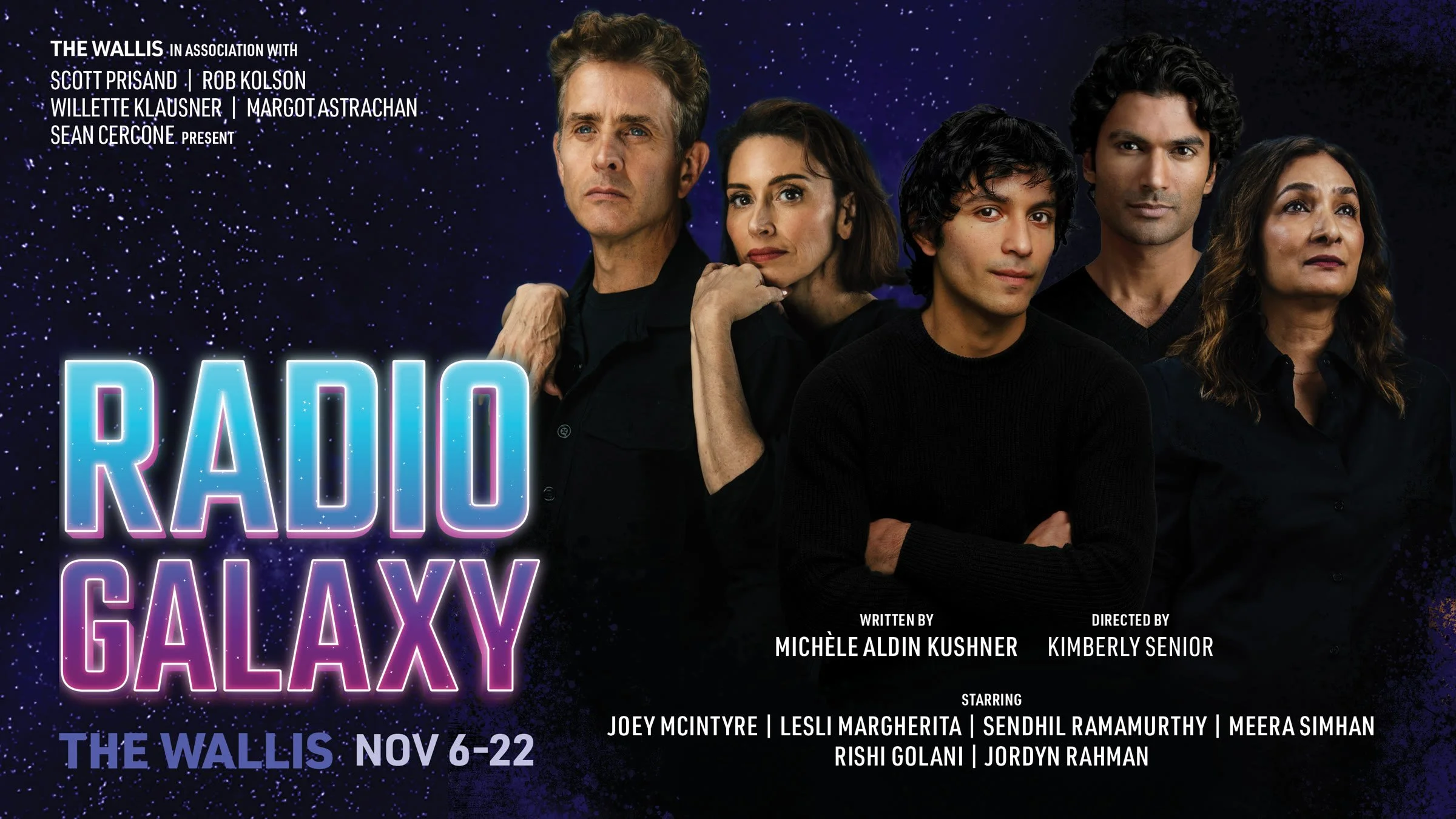 Radio Galaxy starring Joey McIntyre, Lesli Margherita, Sendhil Ramamurthy, Meera Simhan, Rishi Golani and Jordyn Rahman. The Wallis, Nov 6&ndash;22.