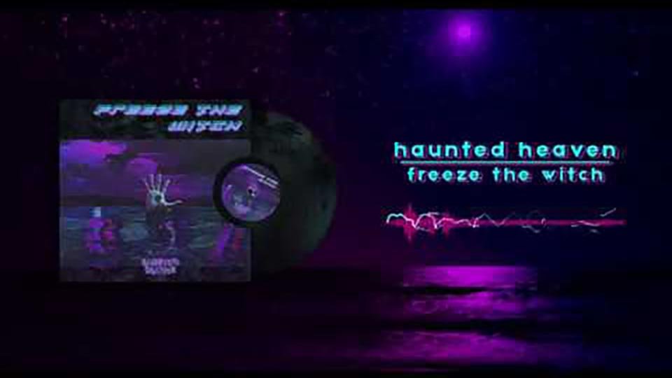 haunted-heaven-freeze-the-witch-2019