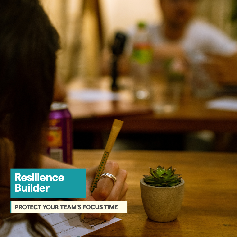 Resilience Builder: Protect your team's focus time