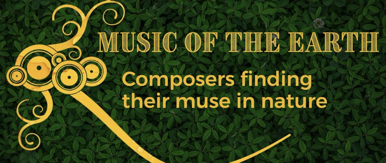 Music of the Earth: Composers Finding Their Muse in Nature