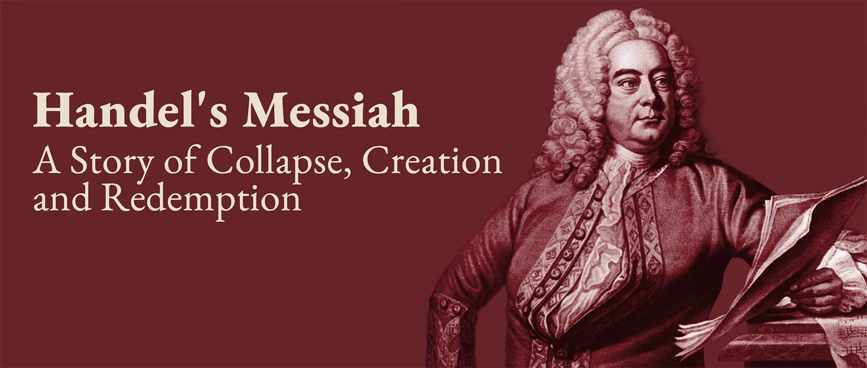 Handel's Messiah: A Story of Collapse, Creation and Redemption