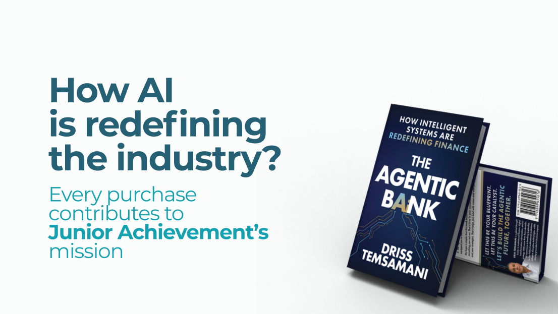 The Agentic Bank — Driss Temsamani