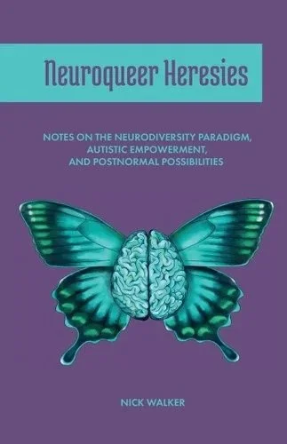 Cover of Neuroqueer Heresies by Nick Walker