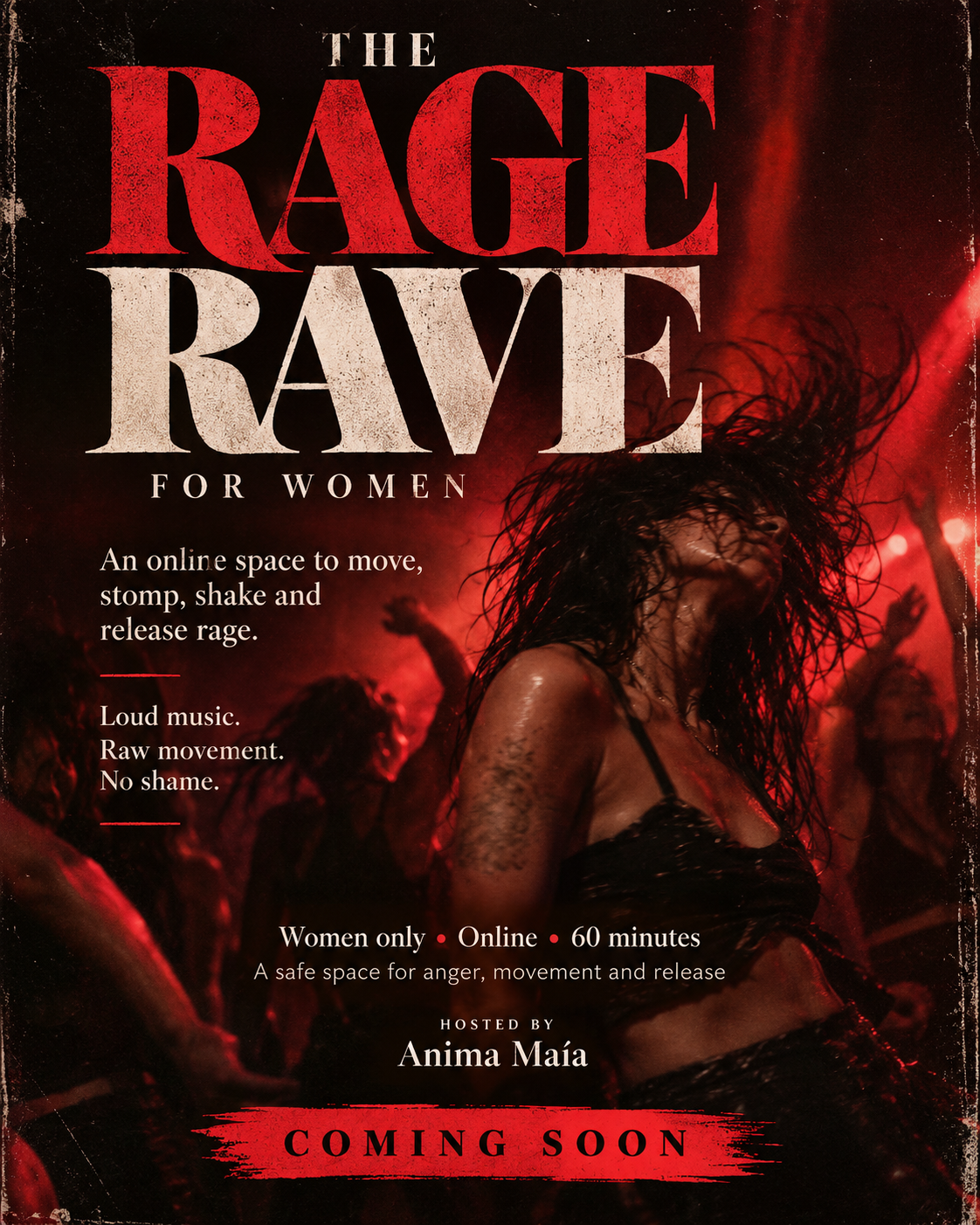 The original Rage Rave poster: women dancing in red light. Loud music. Raw movement. No shame.
