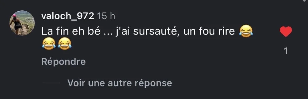 @valoch_972 : « La fin, eh bé... j’ai sursauté, un fou rire »