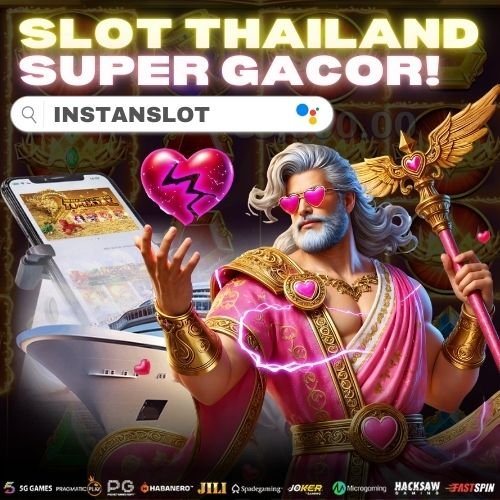 INSTANSLOT: Situs Server Slot Thailand Super Gacor Terbaru
