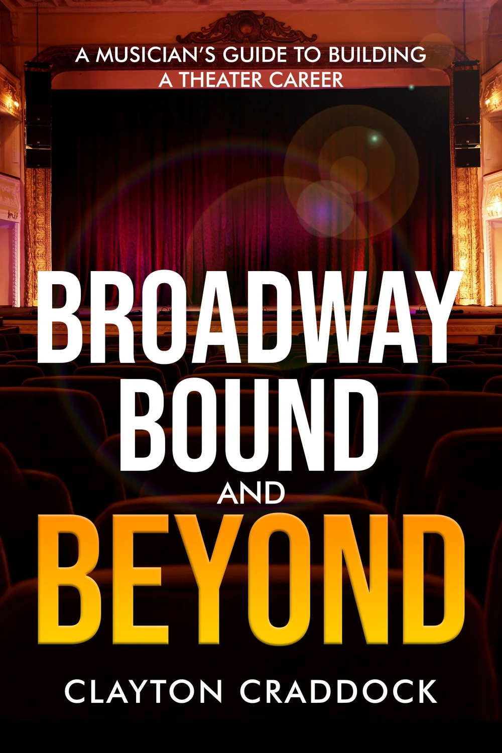 Broadway Bound and Beyond book cover by Clayton Craddock