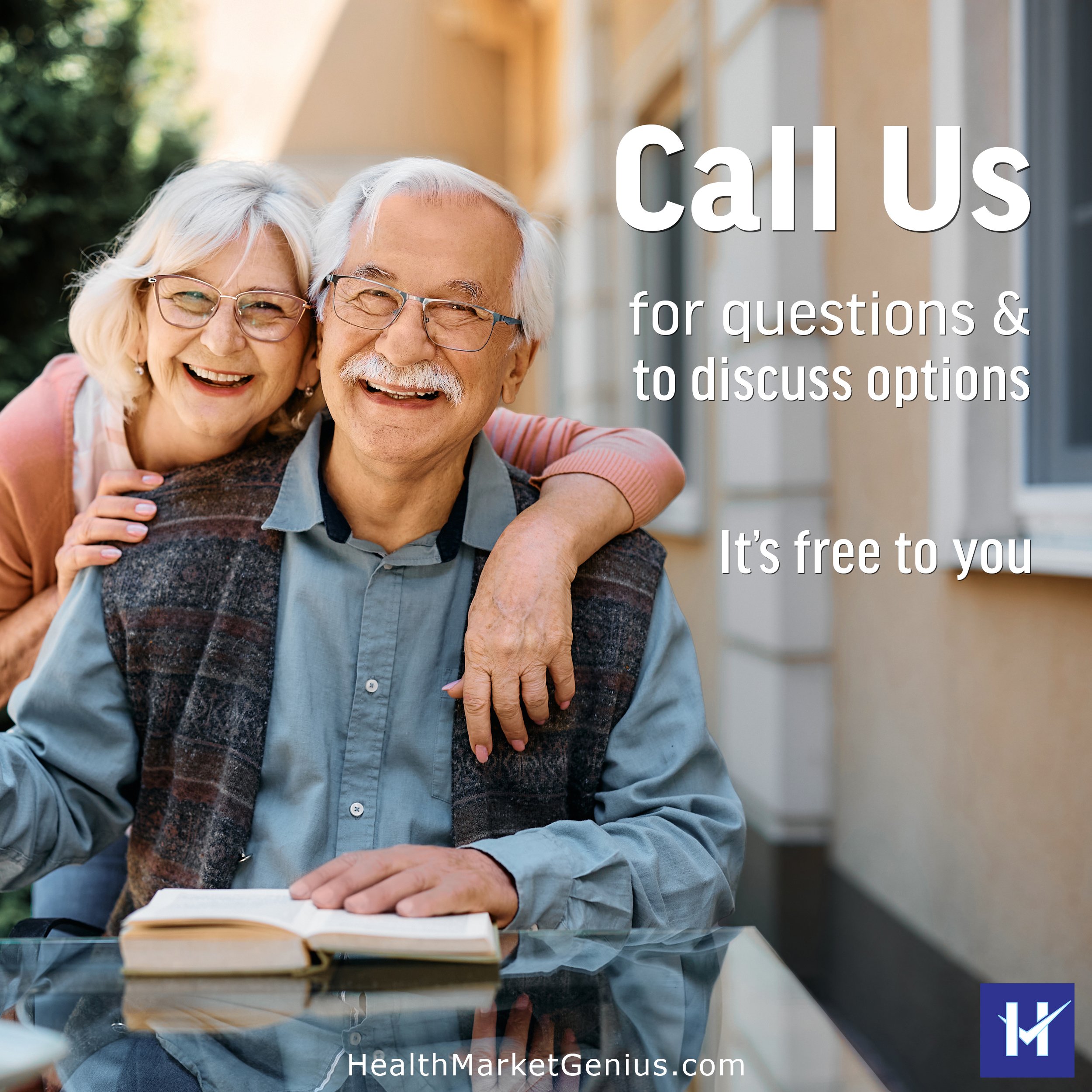 Hugging elderly couple. Text on image: 'Call us for questions and to discuss options. It is free to you'