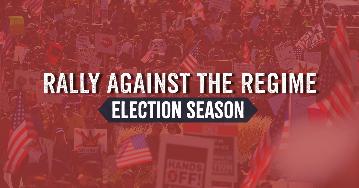 Rally Against The Regime: Election Season
