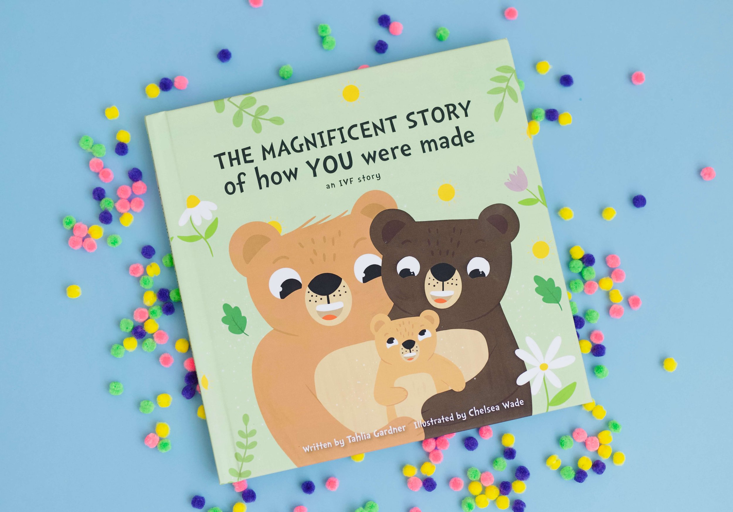 The Magnificent Story Of How You Were Born - IVF Storybook for children