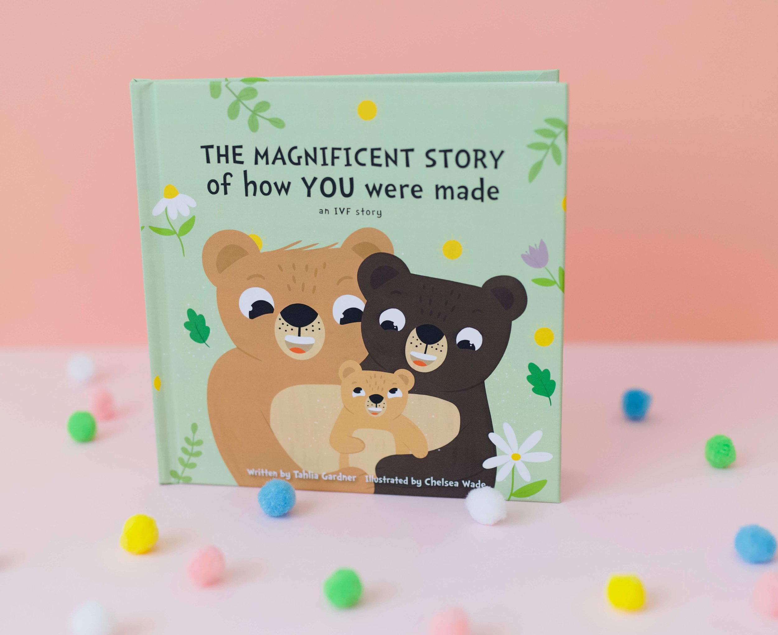 The Magnificent Story Of How You Were Born - IVF Storybook