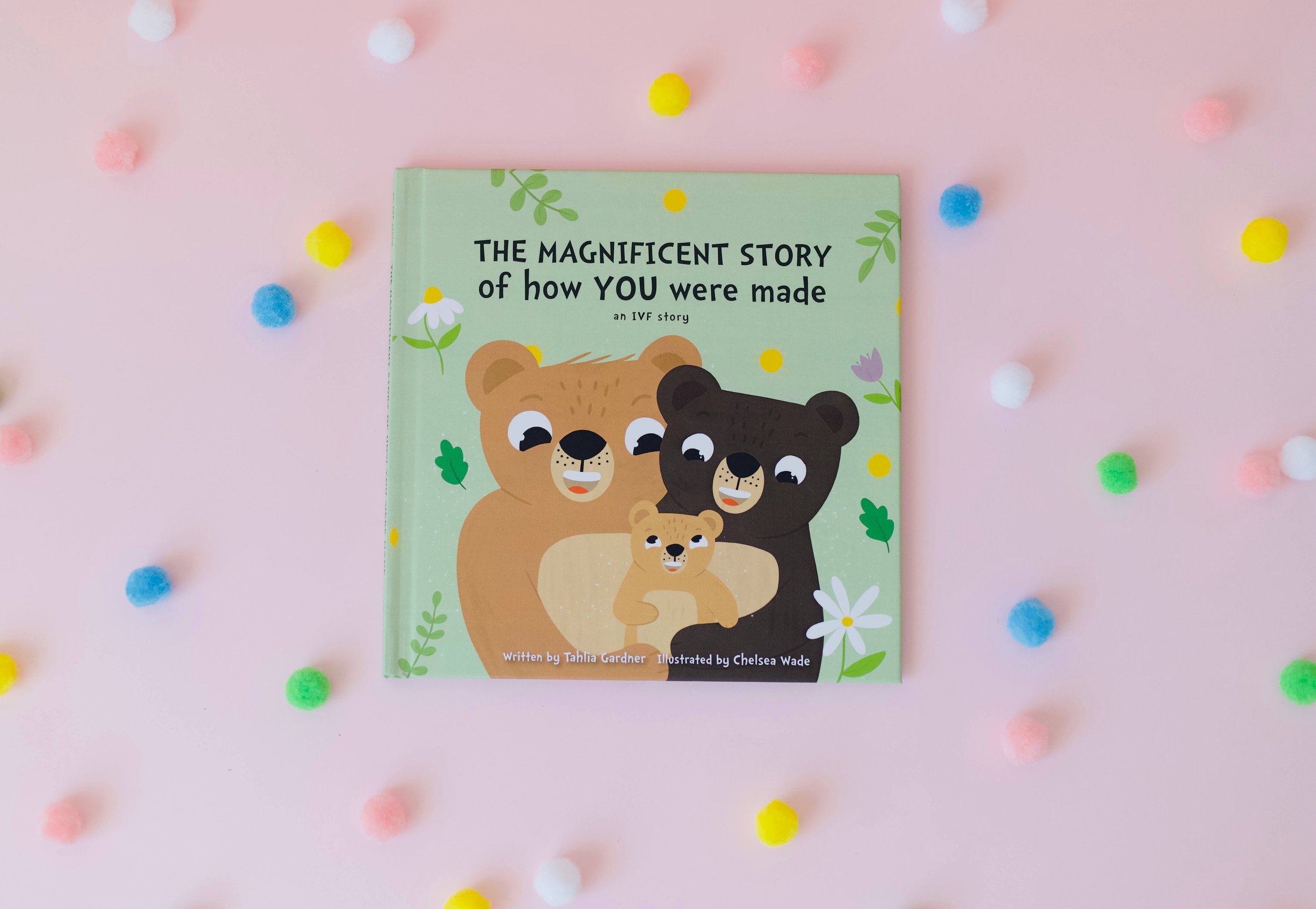 The Magnificent Story Of How You Were Born - IVF Storybook for children