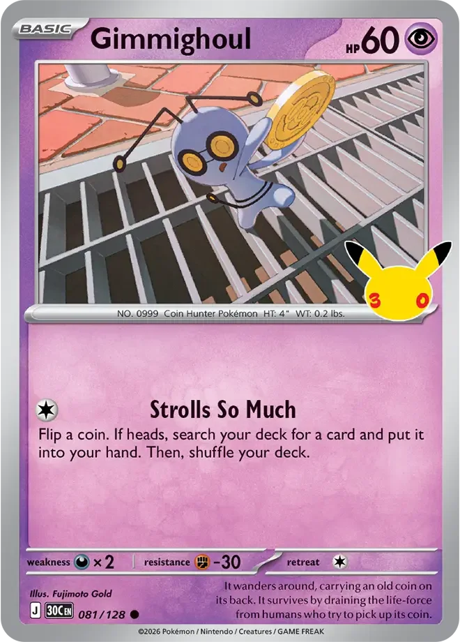 081/128 Gimmighoul Common Pokemon 30th Anniversary Card List Celebration